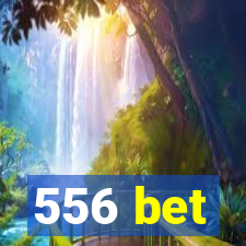 556 bet